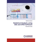Statistical Analysis using SAS and SPSS Software - Paperback