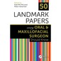 50 Landmark Papers Every Oral and Maxillofacial Surgeon Should Know - Paperback