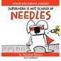 Superhero Is Not Scared of Needles - Hardcover