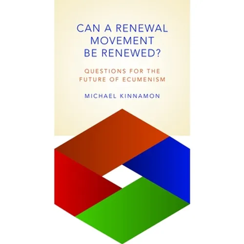 Can a Renewal Movement Be Renewed?: Questions for the Future of Ecumenism - Paperback