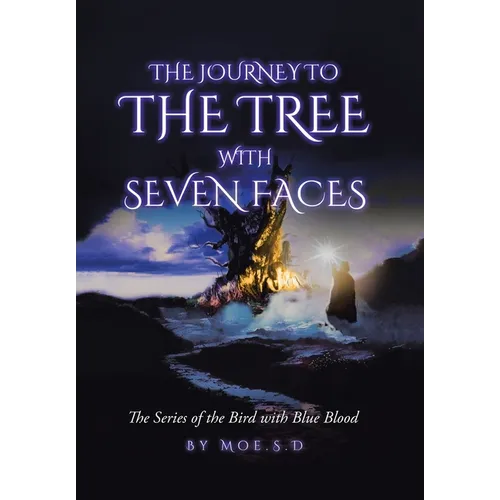 Journey to the Tree with Seven Faces: Book Two - Hardcover