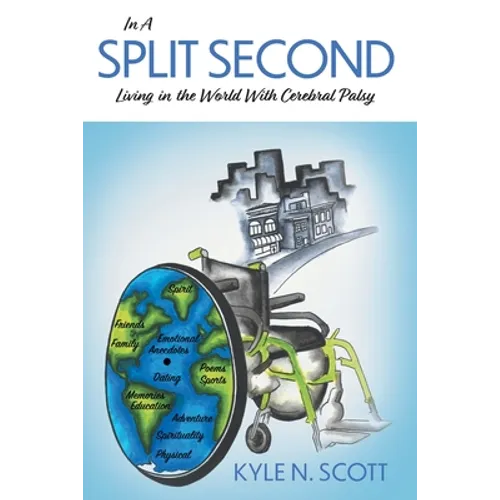 In A Split Second: Living in the World With Cerebral Palsy - Paperback