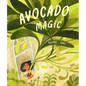 Avocado Magic - Hardcover