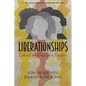 Liberationships: Critical Mentorship in Practice - Hardcover