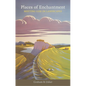 Places of Enchantment: Meeting God in Landscapes - Paperback