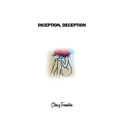 Inception, Deception - Hardcover