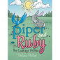 Piper and Ruby: The Courage Within - Hardcover