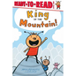 King of the Mountain!: Ready-To-Read Level 1 - Hardcover