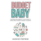 Budget Baby: The Expecting Parents' 5-Step Guide to Stress-Free & Budget-Friendly Planning - Paperback