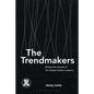 The Trendmakers: Behind the Scenes of the Global Fashion Industry - Paperback