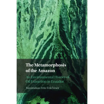 The Metamorphosis of the Amazon - Hardcover