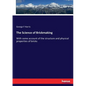 The Science of Brickmaking: With some account of the structure and physical properties of bricks - Paperback