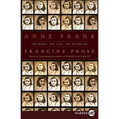 Anne Frank LP: The Book, the Life, the Afterlife - Paperback
