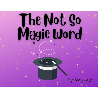 The Not So Magic Word - Paperback