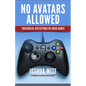 No Avatars Allowed: Theological Reflections on Video Games - Paperback