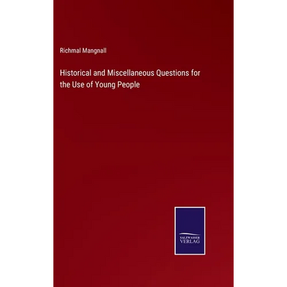 Historical and Miscellaneous Questions for the Use of Young People - Hardcover