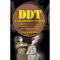 DDT and the American Century: Global Health, Environmental Politics, and the Pesticide That Changed the World - Paperback