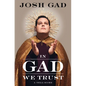 In Gad We Trust: A Tell-Some - Hardcover