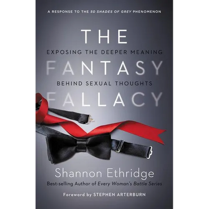 The Fantasy Fallacy: Exposing the Deeper Meaning Behind Sexual Thoughts - Paperback