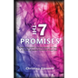 The Seven Promises: Embracing God's Declarations For you-A Study of Seven Promises from God - Paperback