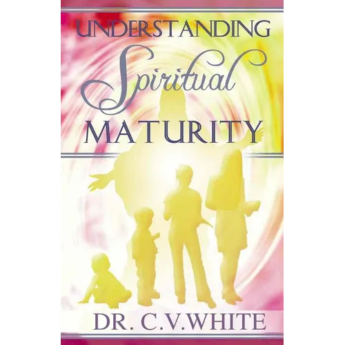 Understanding Spiritual Maturity - Paperback