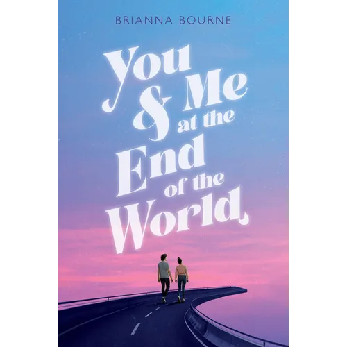 You & Me at the End of the World - Hardcover