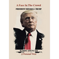 A Face in the Crowd: President Donald J.Trump a Personal View - Hardcover