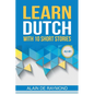Learn Dutch with 10 short stories (A2-B1) - Paperback