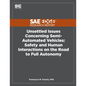 Unsettled Issues Concerning Semi-Automated Vehicles: Safety and Human Interactions on the Road to Full Autonomy - Paperback
