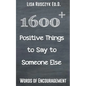1600+ Positive Things to Say to Someone Else - Paperback