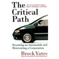 The Critical Path: Inventing an Automobile and Reinventing a Corporation - Hardcover