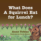 What Does A Squirrel Eat for Lunch? - Paperback