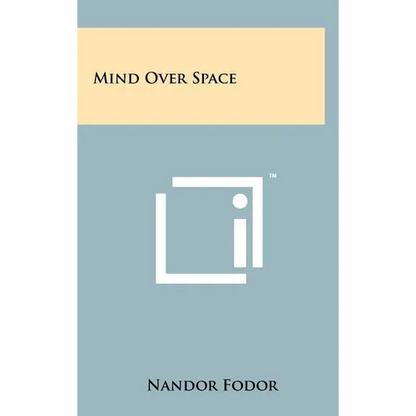 Mind Over Space - Hardcover