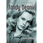 Sandy Dennis: The Life and Films - Paperback