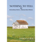 Nothing to Tell: Extraordinary Stories of Montana Ranch Women - Paperback