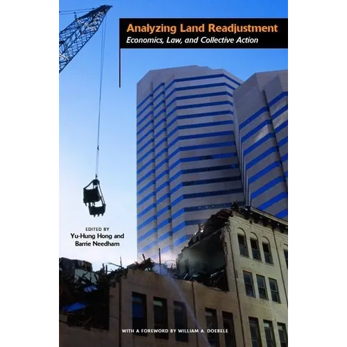 Analyzing Land Readjustment: Economics, Law, and Collective Action - Paperback