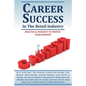 Career Success in the Retail Industry: Advance from a Part-Time Employee to Making Over $250,000 Per Year - Paperback