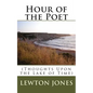 Hour of the Poet: (Thoughts Upon the Lake of Time) - Paperback