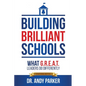 Building Brilliant Schools: What G.R.E.A.T. Leaders Do Differently - Paperback
