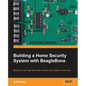 Building a Home Security System with Beaglebone - Paperback