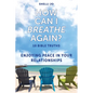 How Can I Breathe Again?: 10 Bible Truths, Enjoying Peace in Your Relationships - Paperback