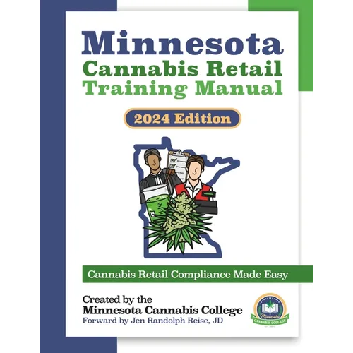 Minnesota Cannabis Retail Training Manual: The Best Practices for Legally Selling Edible Cannabis Products in Minnesota - Paperback