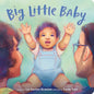 Big Little Baby - Board Book
