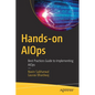 Hands-On Aiops: Best Practices Guide to Implementing Aiops - Paperback