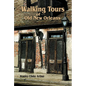 Walking Tours of Old New Orleans - Paperback