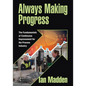 Always Making Progress: The Fundamentals of Continuous Improvement for the Process Industry - Paperback
