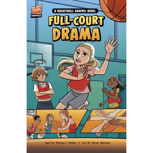 Full-Court Drama: A Basketball Graphic Novel - Hardcover