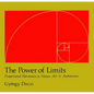 The Power of Limits: Proportional Harmonies in Nature, Art, and Architecture - Paperback