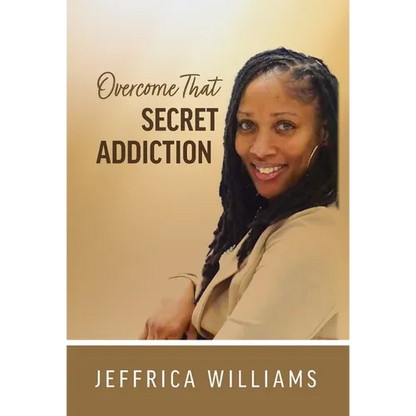 Overcome That Secret Addiction - Hardcover