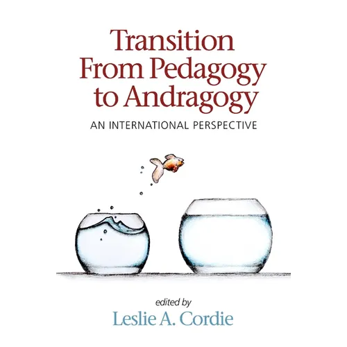 Transition from Pedagogy to Andragogy: An International Perspective - Paperback